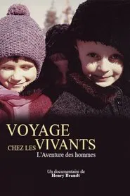 Voyage chez les vivants - L'Aventure des hommes movie poster