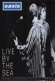 Oasis: Live by the Sea movie poster