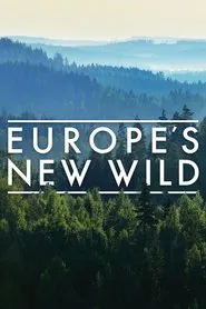 Europe's New Wild tv show poster