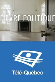 Fièvre politique tv show poster