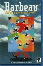 Barbeau, libre comme l'art movie poster