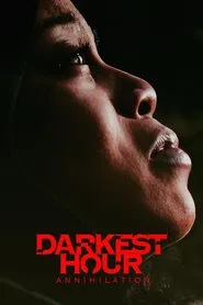 Darkest Hour Annihilation movie poster