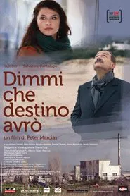 Dimmi che destino avrò movie poster