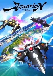 AQUARION Myth of Emotions tv show poster