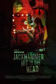 Jackhammer Hit to the Head movie poster
