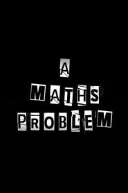 A Maths Problem movie poster
