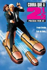 Poster do filme Corra que a Polícia Vem Aí! 2½