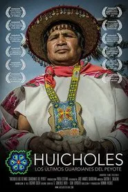 Huicholes: The Last Peyote Guardians movie poster