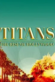 Titans: The Rise of Hollywood tv show poster