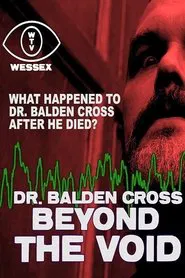 Dr. Balden Cross: Beyond The Void movie poster