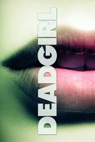 Deadgirl movie poster
