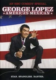 Poster do filme George Lopez: America's Mexican