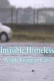Poster do filme Invisible Homeless: People Living in Cars