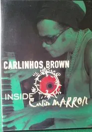 Carlinhos Brown ‎– Inside Carlito Marron movie poster