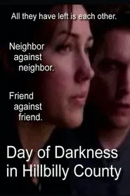 Poster do filme Day of Darkness in Hillbilly County