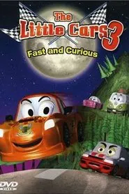 The Little Cars 3: Fast and Curious movie poster