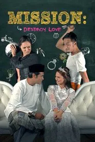 Poster do filme Mission: Destroy Love