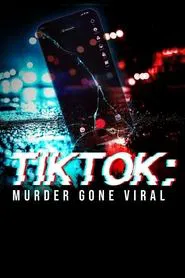 TIKTOK: Murder Gone Viral tv show poster