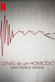 Poster do filme Cenas de um Homicídio: Uma Família Vizinha