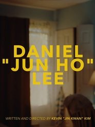 Daniel “Jun Ho” Lee movie poster
