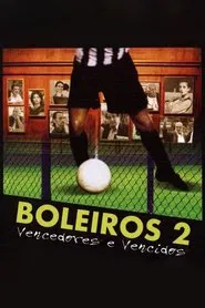 Boleiros 2 - Vencedores e Vencidos movie poster