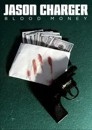 Poster do filme Jason Charger: Blood Money
