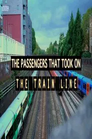 Poster do filme The Passengers That Took on The Train Line