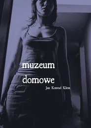 Muzeum domowe movie poster