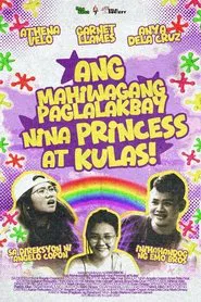 Ang Mahiwagang Paglalakbay nina Princess at Kulas movie poster