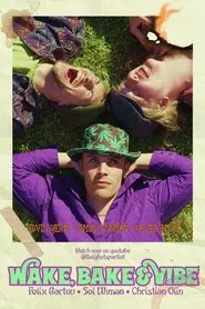 Wake, Bake & Vibe movie poster
