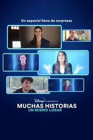 Disney+ Presenta: Muchas historias, Un mismo lugar movie poster