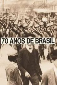 70 Anos de Brasil (Da Belle Époque aos Nossos Dias) movie poster