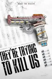 They're Trying To Kill Us movie poster