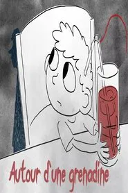 Autour d'une grenadine movie poster