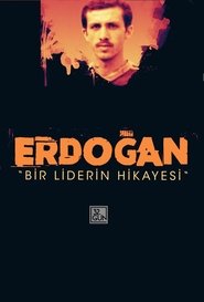 Erdoğan: Bir Liderin Hikayesi movie poster