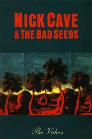 Nick Cave & The Bad Seeds: The Videos movie poster