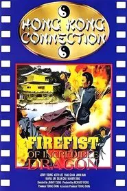Poster do filme Firefist of Incredible Dragon