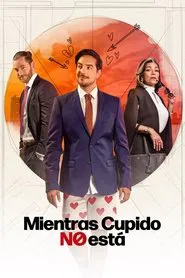 Mientras Cupido no está movie poster