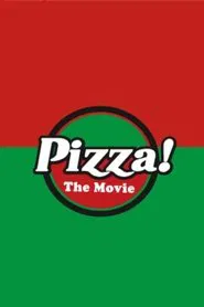 Pizza! The Movie movie poster