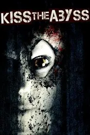 Poster do filme Kiss the Abyss