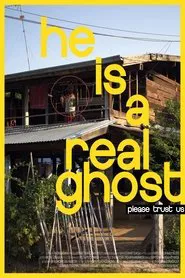 He is a Real Ghost, Please Trust Us movie poster