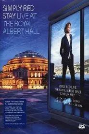 Simply Red: Stay - Live at the Royal Albert Hall movie poster