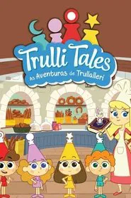 Poster da série Trulli Tales: As Aventuras de Trullalleri