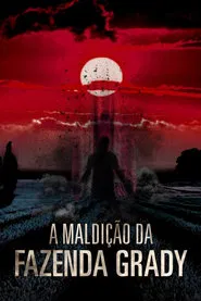 Poster do filme A Maldição da Fazenda Grady