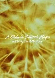 A Study in Natural Magic movie poster