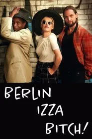 Berlin Izza Bitch! movie poster