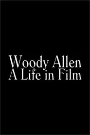 Woody Allen: A Life in Film movie poster