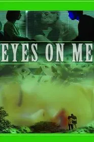 Eyes on Me movie poster