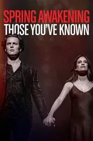 Spring Awakening: Those You've Known movie poster