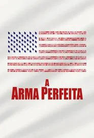 Poster do filme A Arma Perfeita
